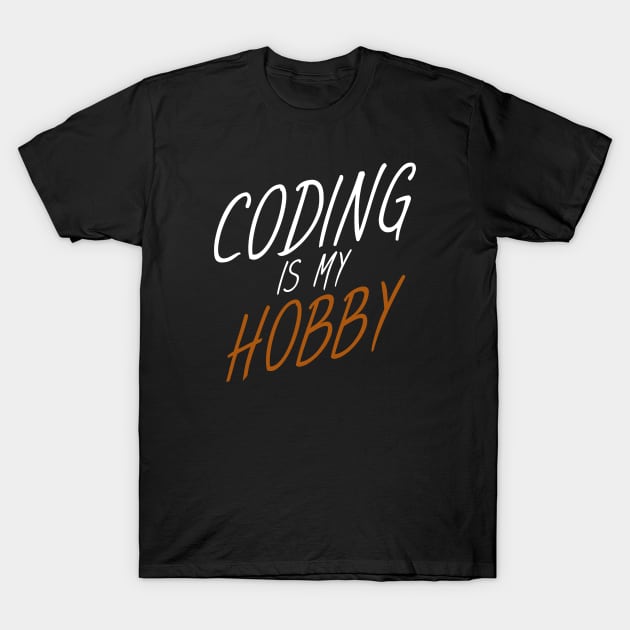 Coding is my hobby T-Shirt by maxcode